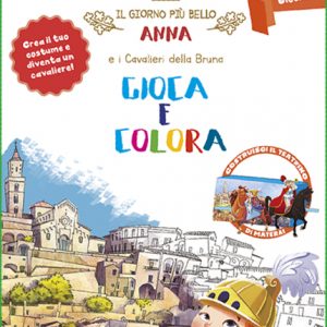 Gioca e Colora: Il giorno più bello, Anna e i cavalieri della Bruna